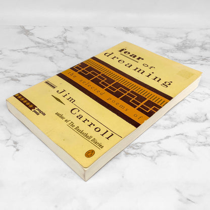 Fear of Dreaming : The Selected Poems of Jim Carroll [FIRST EDITION TRADE PAPERBACK] 1993