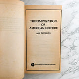 The Feminization of American Culture by Ann Douglas [1978 PAPERBACK]