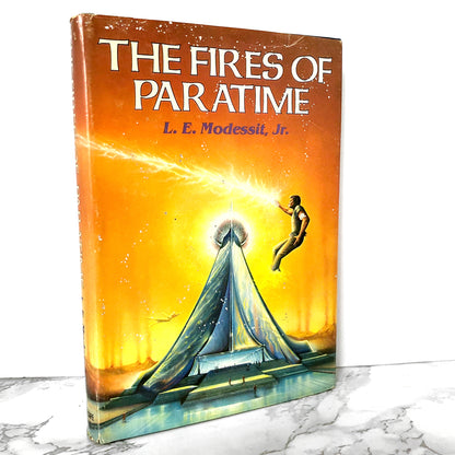 The Fires of Paratime by L.E. Modesitt Jr. [1982 HARDCOVER]