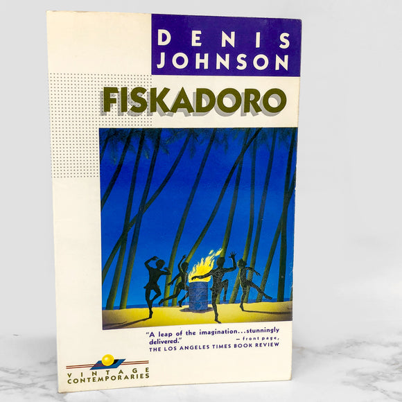 Fiskadoro by Denis Johnson [1986] FIRST PAPERBACK EDITION