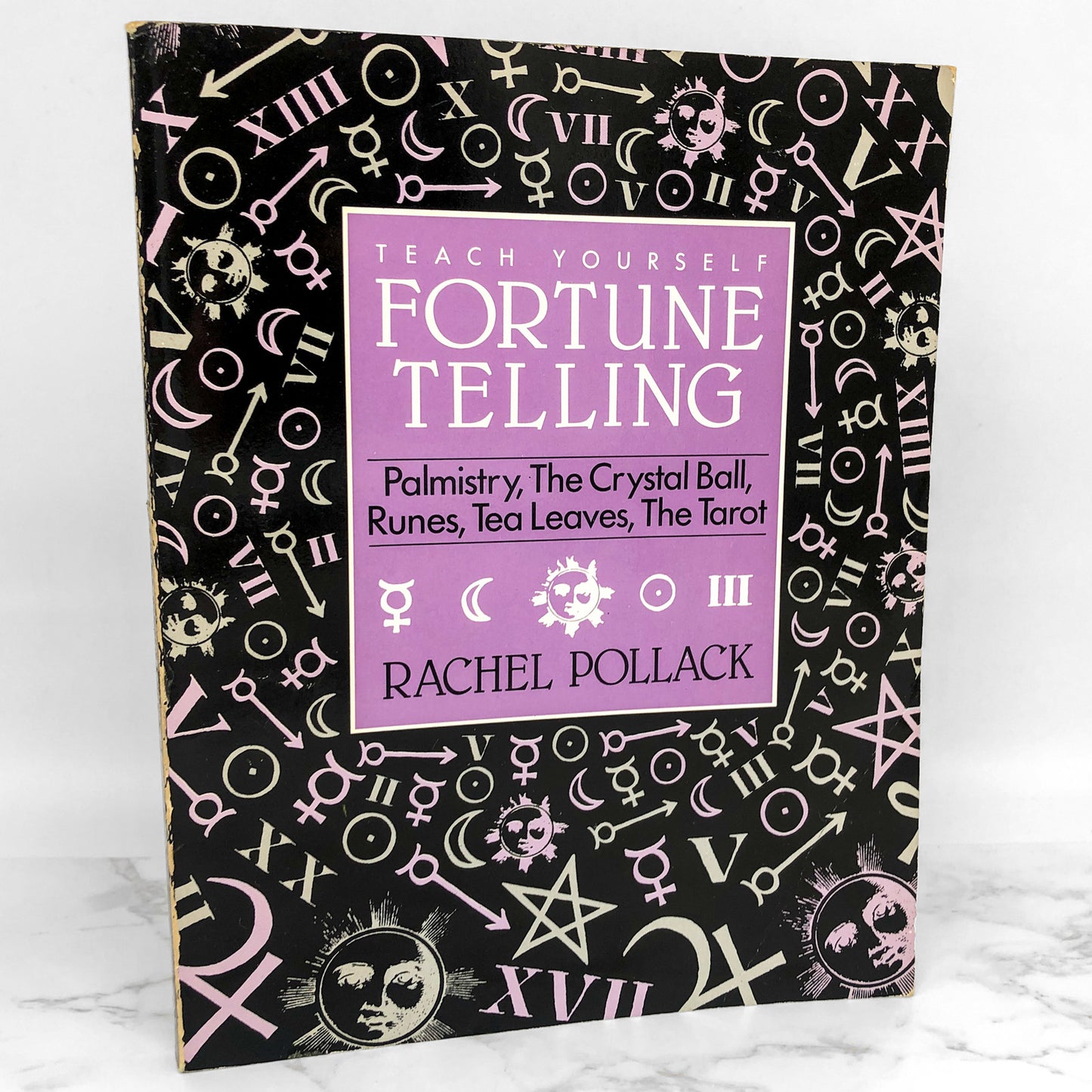 Teach Yourself Fortune Telling: Palmistry, the Crystal Ball, Runes, Tea Leaves & Tarot by Rachel Pollack [FIRST EDITION] 1986