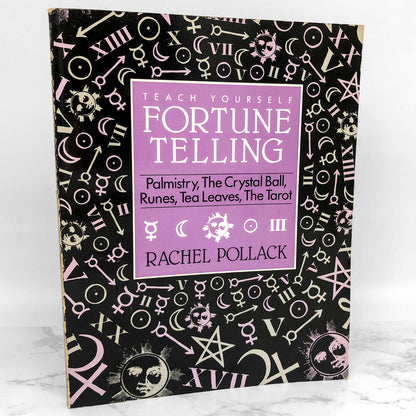 Teach Yourself Fortune Telling: Palmistry, the Crystal Ball, Runes, Tea Leaves & Tarot by Rachel Pollack [FIRST EDITION] 1986