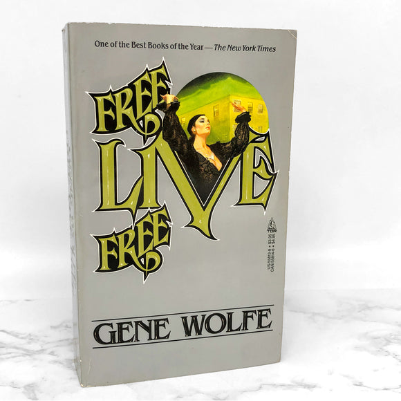 Free Live Free by Gene Wolfe [FIRST PAPERBACK PRINTING] 1986