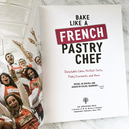 Bake Like a French Pastry Chef by Michel De Rovira & Augustin Paluel-Marmont - Bookshop Apocalypse