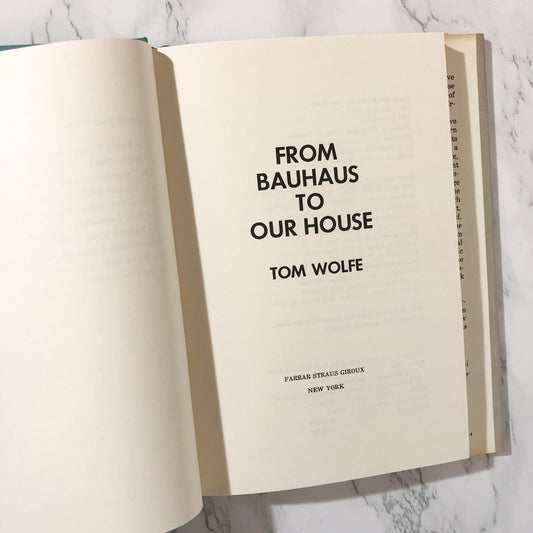 From Bauhaus to Our House by Tom Wolfe [FIRST EDITION] - Bookshop Apocalypse