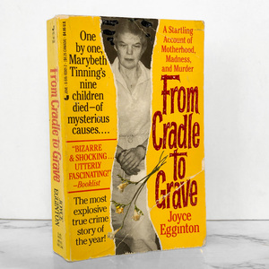 From Cradle to Grave by Joyce Egginton [1990 FIRST PAPERBACK EDITION]