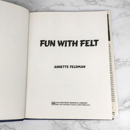 Fun with Felt by Annette Feldman [FIRST EDITION] 1980 • Van Nostrand Reinhold