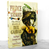 Prince of Stories: The Many Worlds of Neil Gaiman [FIRST EDITION / FIRST PRINTING] 2008
