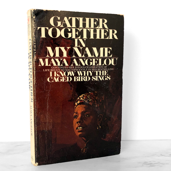 Gather Together in My Name by Maya Angelou [FIRST PAPERBACK EDITION / 1975]