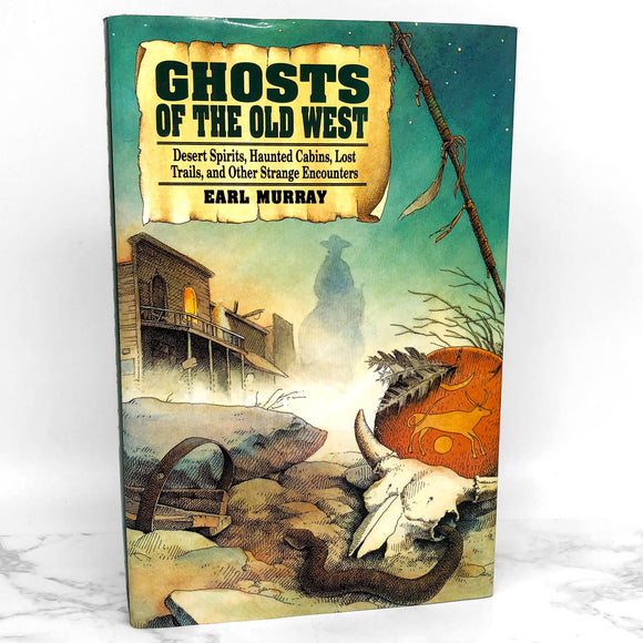 Ghosts of the Old West by Earl Murray [HARDCOVER RE-ISSUE] 1993