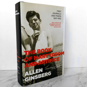 The Book of Martyrdom and Artifice: First Journals and Poems 1937-1952 by Allen Ginsberg [FIRST EDITION] - Bookshop Apocalypse