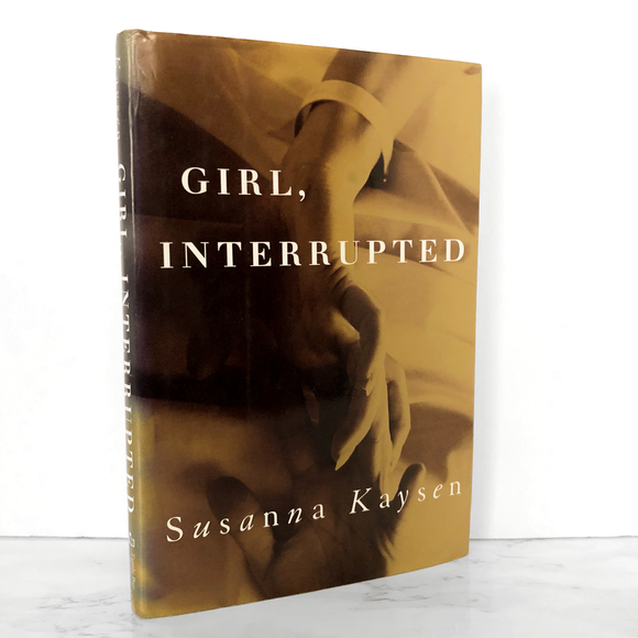 Girl Interrupted by Susanna Kaysen [FIRST EDITION]