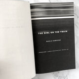 The Girl on The Train by Paula Hawkins [FIRST EDITION] - Bookshop Apocalypse