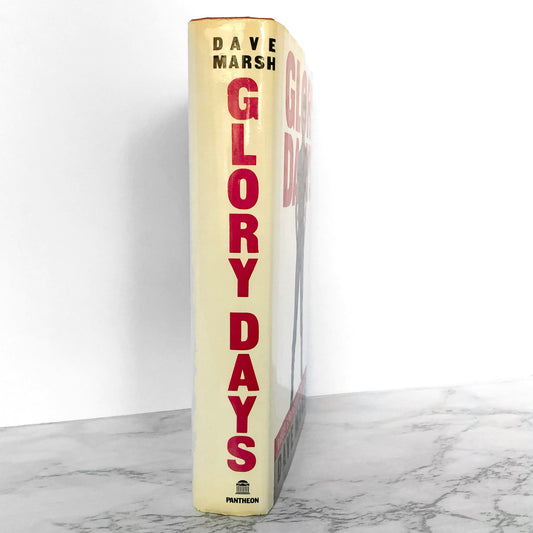 Glory Days: Bruce Springsteen in the 1980s by Dave Marsh [FIRST EDITION]