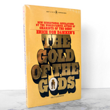 The Gold of the Gods by Erich von Däniken [1974 PAPERRBACK]