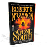 Gone South by Robert R. McCammon [FIRST PAPERBACK PRINTING] 1993