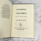 Goodbye Columbus & Five Short Stories by Philip Roth [FIRST EDITION FACSIMILE] 1987 • The First Edition Library