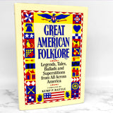Great American Folklore: Legends, Tales, Ballads & Superstitions from All Across America compiled by Kemp P. Battle [1986 HARDCOVER]