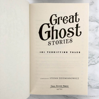 Great Ghost Stories: 101 Terrifying Tales complied by Stefan R. Dziemianowicz [FIRST EDITION] 2016