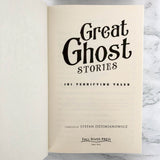 Great Ghost Stories: 101 Terrifying Tales complied by Stefan R. Dziemianowicz [FIRST EDITION] 2016