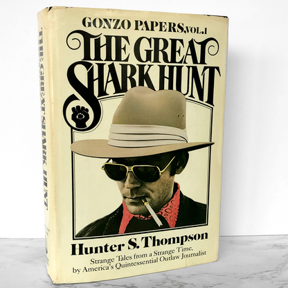 The Great Shark Hunt by Hunter S. Thompson [FIRST EDITION / 1979]