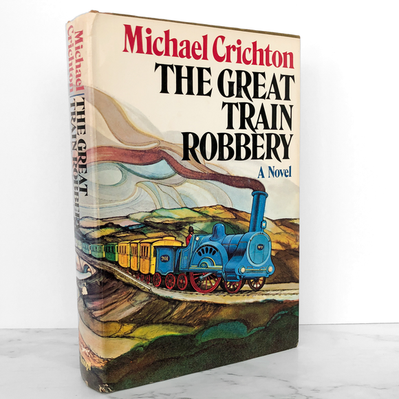The Great Train Robbery by Michael Crichton [FIRST EDITION / FIRST PRINTING]