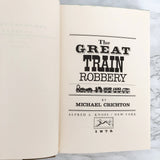 The Great Train Robbery by Michael Crichton [FIRST EDITION / FIRST PRINTING]