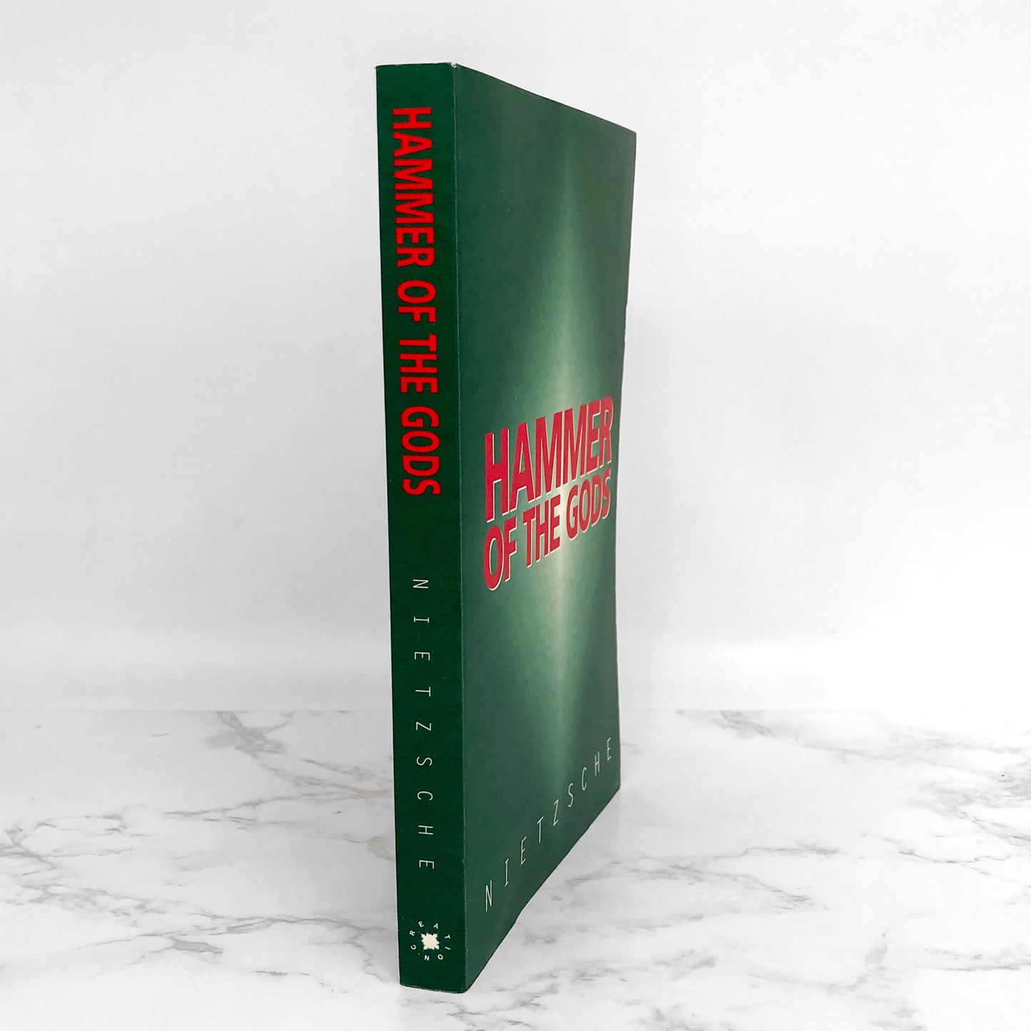 Hammer of the Gods: Apocalyptic Texts for the Criminally Insane by Friedrich Nietzsche [FIRST EDITION THUS] 1996