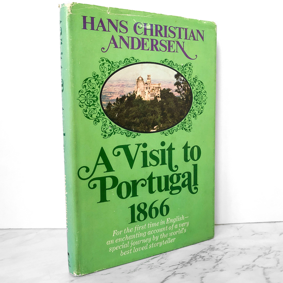 A Visit to Portugal 1866 by Hans Christian Andersen [U.S. FIRST EDITION / 1973]