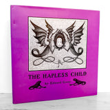 The Hapless Child by Edward Gorey [HARDCOVER RE-ISSUE]