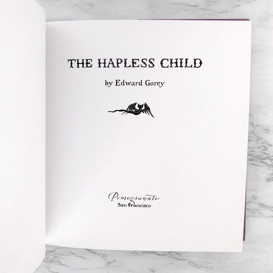 The Hapless Child by Edward Gorey [HARDCOVER RE-ISSUE] • Pomegranate Books