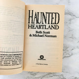 Haunted Heartland by Beth Scott & Michael Norman [1987 PAPERBACK]