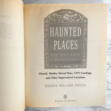 Haunted Places: The National Directory of Ghostly Abodes, Sacred Sites, UFO Landings & Other Supernatural Locations by Dennis William Hauck [1996 PAPERBACK]