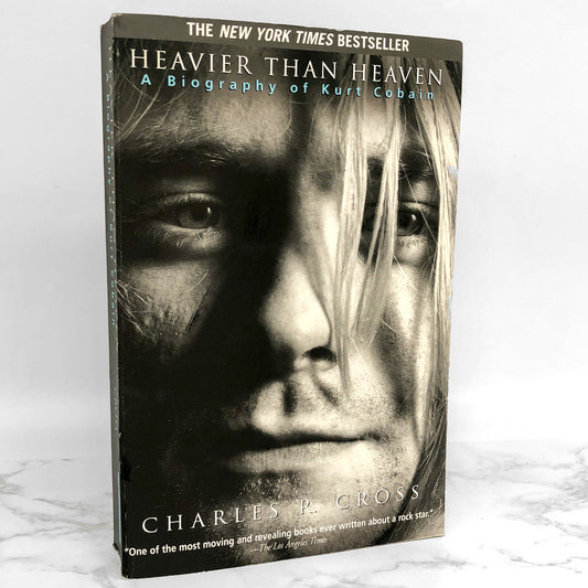 Heavier Than Heaven: A Biography of Kurt Cobain by Charles R. Cross [FIRST PAPERBACK EDITION] 2001