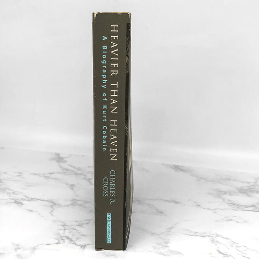 Heavier Than Heaven: A Biography of Kurt Cobain by Charles R. Cross [FIRST PAPERBACK EDITION] 2001