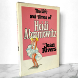 The Life and Hard Times of Heidi Abromowitz by Joan Rivers [BOOK CLUB FIRST EDITION / 1984] - Bookshop Apocalypse
