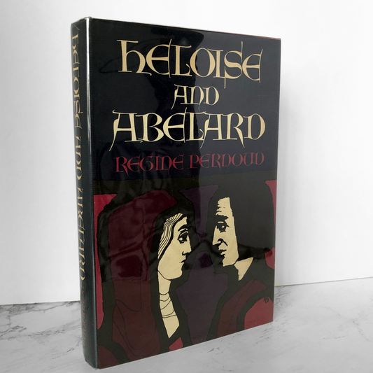 Heloise and Abelard by Régine Pernoud [FIRST EDITION] - Bookshop Apocalypse