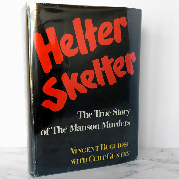 Helter Skelter: The True Story of The Manson Murders by Vincent Bugliosi [FIRST EDITION] 1974
