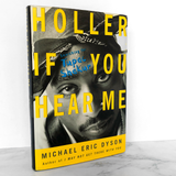 Holler If You Hear Me: Searching for Tupac Shakur by Michael Eric Dyson [FIRST EDITION]