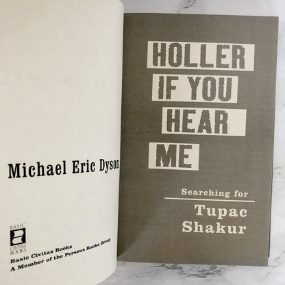 Holler If You Hear Me: Searching for Tupac Shakur by Michael Eric Dyson [FIRST EDITION]