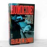 Homicide! by Charles W. Sasser [FIRST PRINTING / 1990]
