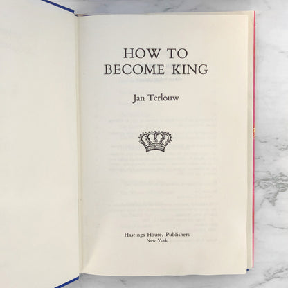 How to Become King by Jan Terlouw [U.S. FIRST EDITION] 1977