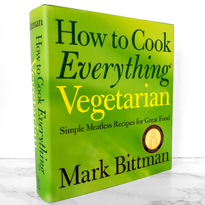 How to Cook Everything Vegetarian by Mark Bittman [FIRST EDITION]