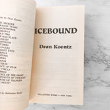 Icebound by Dean Koontz [FIRST PRINTING / 1995]