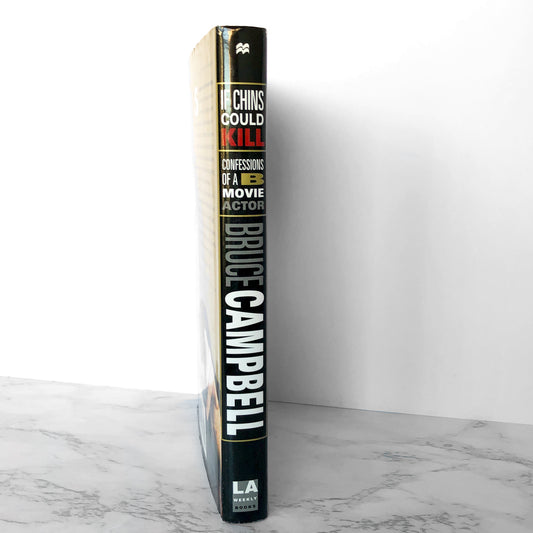 If Chins Could Kill: Confessions of a B Movie Actor by Bruce Campbell [FIRST EDITION] 2001