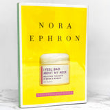 I Feel Bad About My Neck & Other Thoughts on Being a Woman by Nora Ephron SIGNED! [FIRST EDITION]