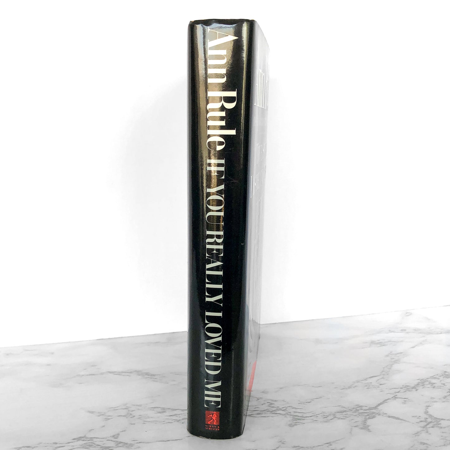 If You Really Loved Me: A True Story of Desire & Murder by Ann Rule [FIRST EDITION] 1991 • Simon & Schuster