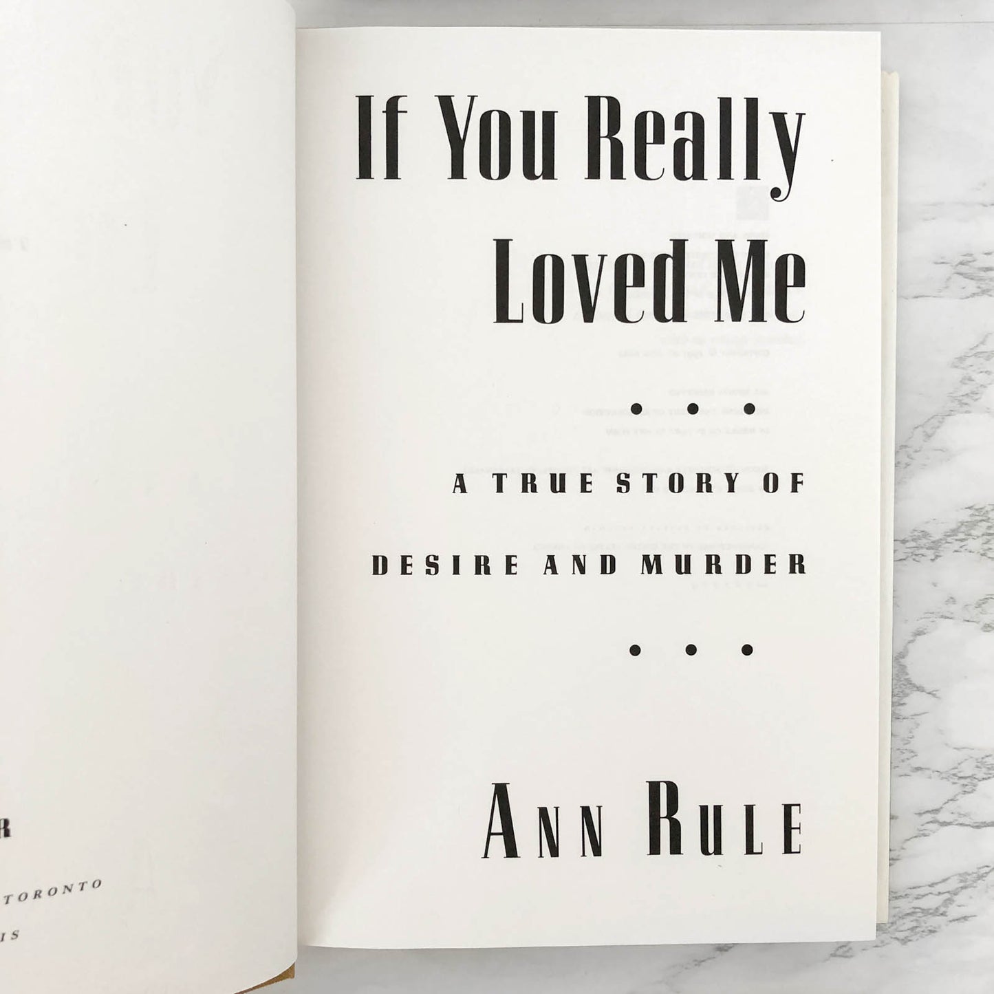 If You Really Loved Me: A True Story of Desire & Murder by Ann Rule [FIRST EDITION] 1991 • Simon & Schuster