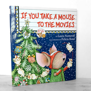 If You Take a Mouse to the Movies by Laura Joffe Numeroff [FIRST EDITION]