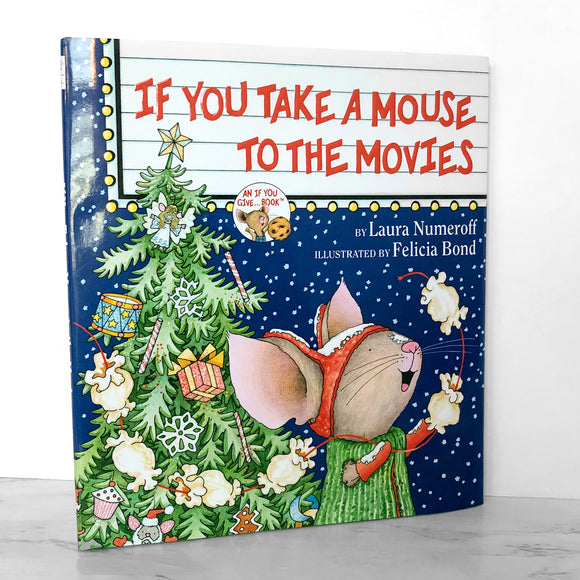If You Take a Mouse to the Movies by Laura Joffe Numeroff [FIRST EDITION]